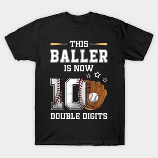 This Baller Is Now 10 Double Digits Baseball 10th T-Shirt